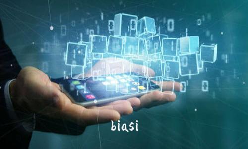 biasi